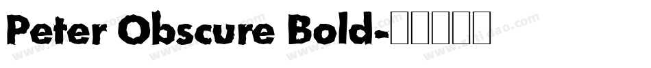 Peter Obscure Bold字体转换